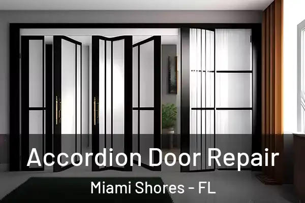 Accordion Door Repair Miami Shores - FL