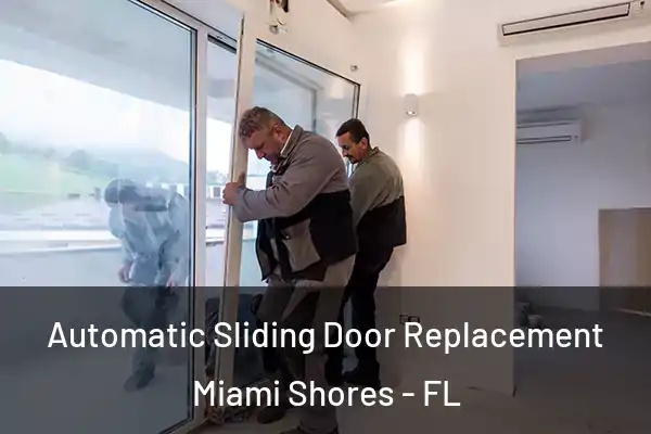 Automatic Sliding Door Replacement Miami Shores - FL