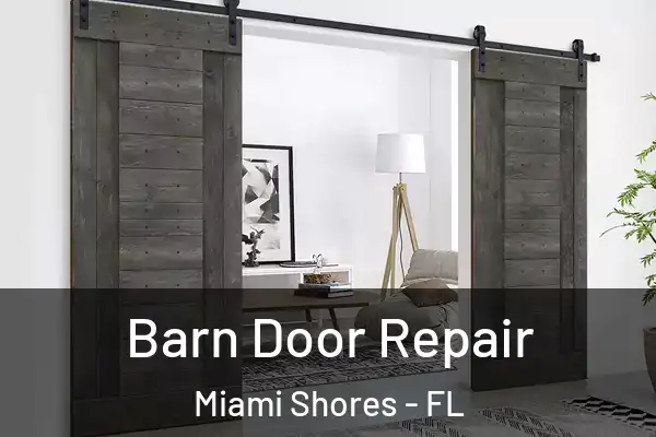Barn Door Repair Miami Shores - FL