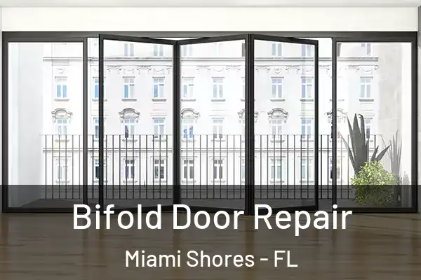 Bifold Door Repair Miami Shores - FL