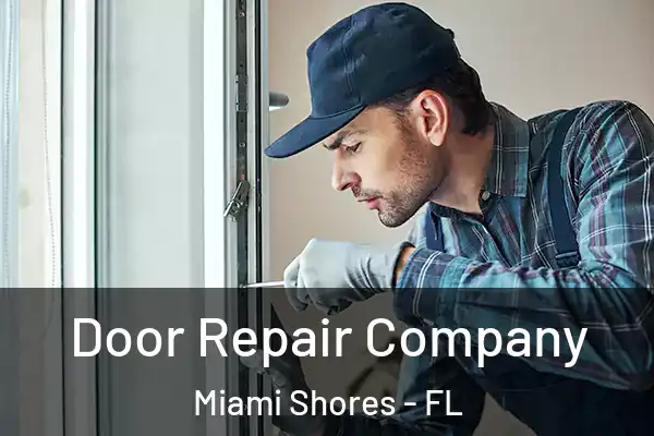 Door Repair Company Miami Shores - FL