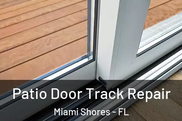  Patio Door Track Repair Miami Shores - FL