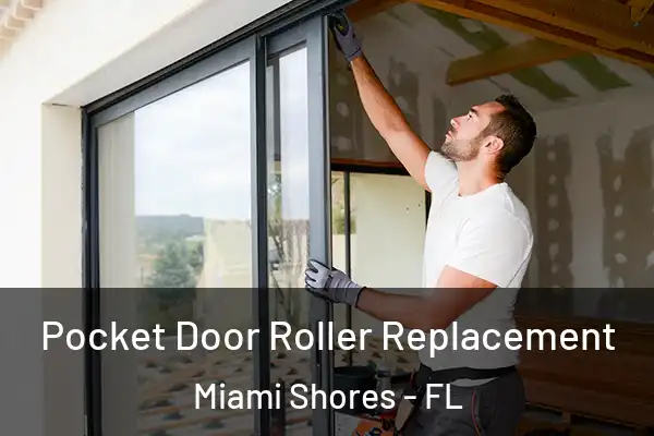  Pocket Door Roller Replacement Miami Shores - FL