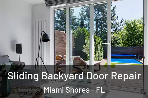 Sliding Backyard Door Repair Miami Shores - FL