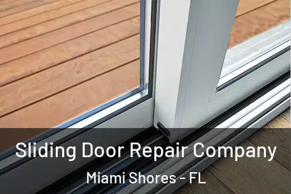  Sliding Door Repair Company Miami Shores - FL